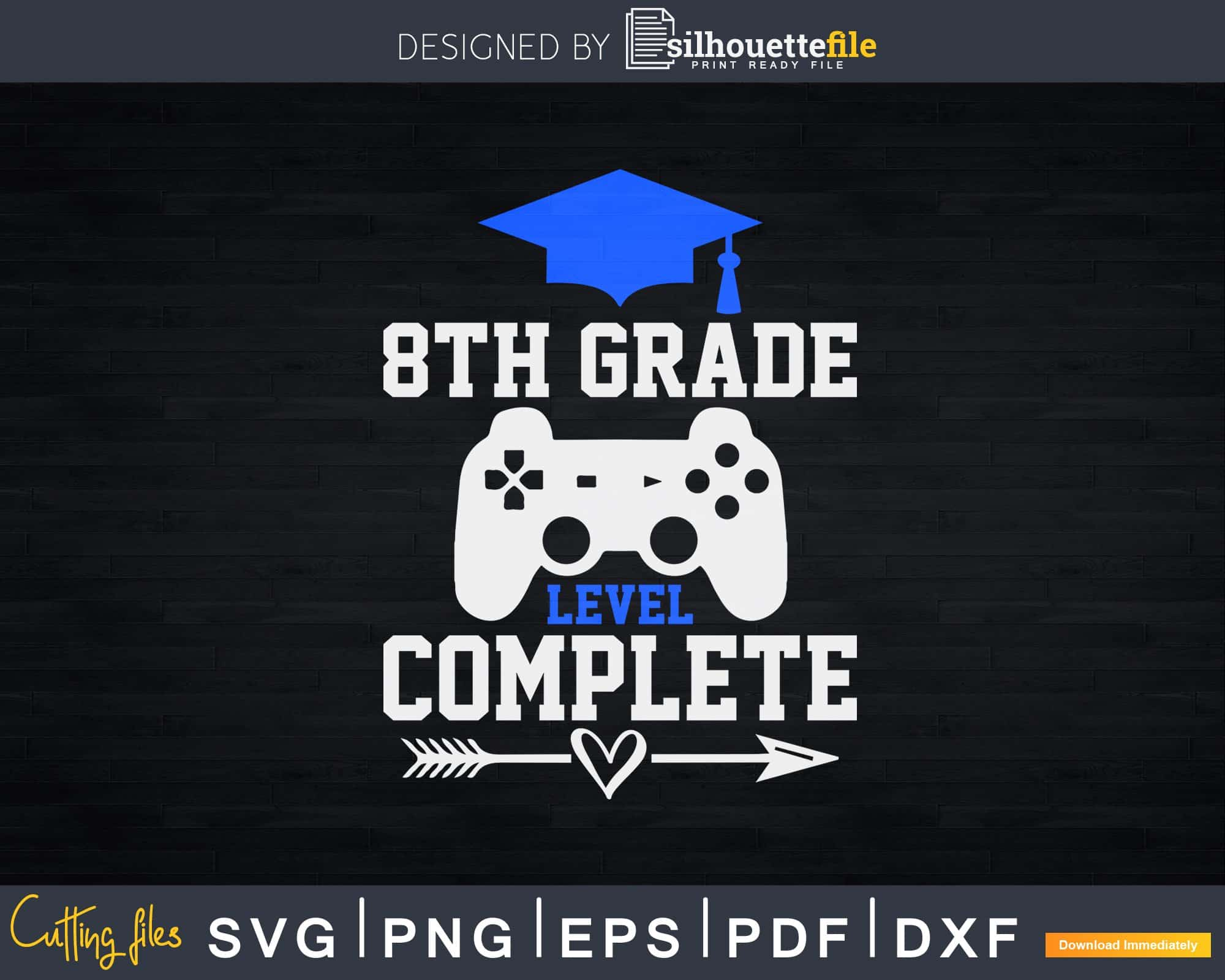 8th Grade Level Complete Gamer Class Of 21 Graduation Svg Png File