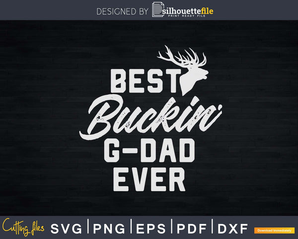 Download Best Buckin G Dad Ever T Shirt Deer Hunters Gift Svg Silhouettefile