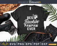 Free Free 295 Best Buckin Pawpaw Ever Svg SVG PNG EPS DXF File