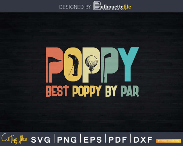 Download Best Poppy By Par Fathers Day Svg Dxf Cricut Cut Files Silhouettefile