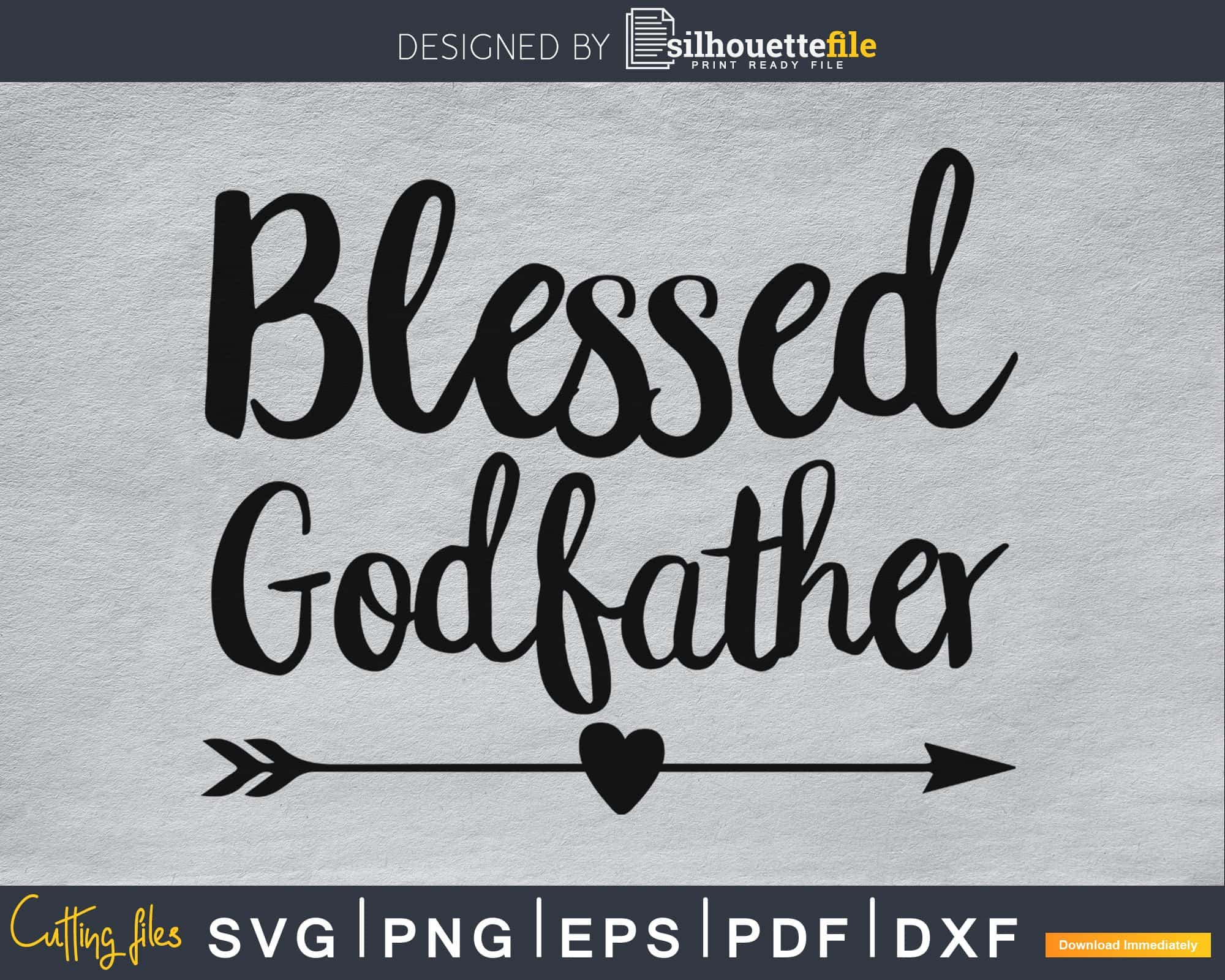 Download Blessed Godfather Svg Digital Cricut Print Ready File Silhouettefile