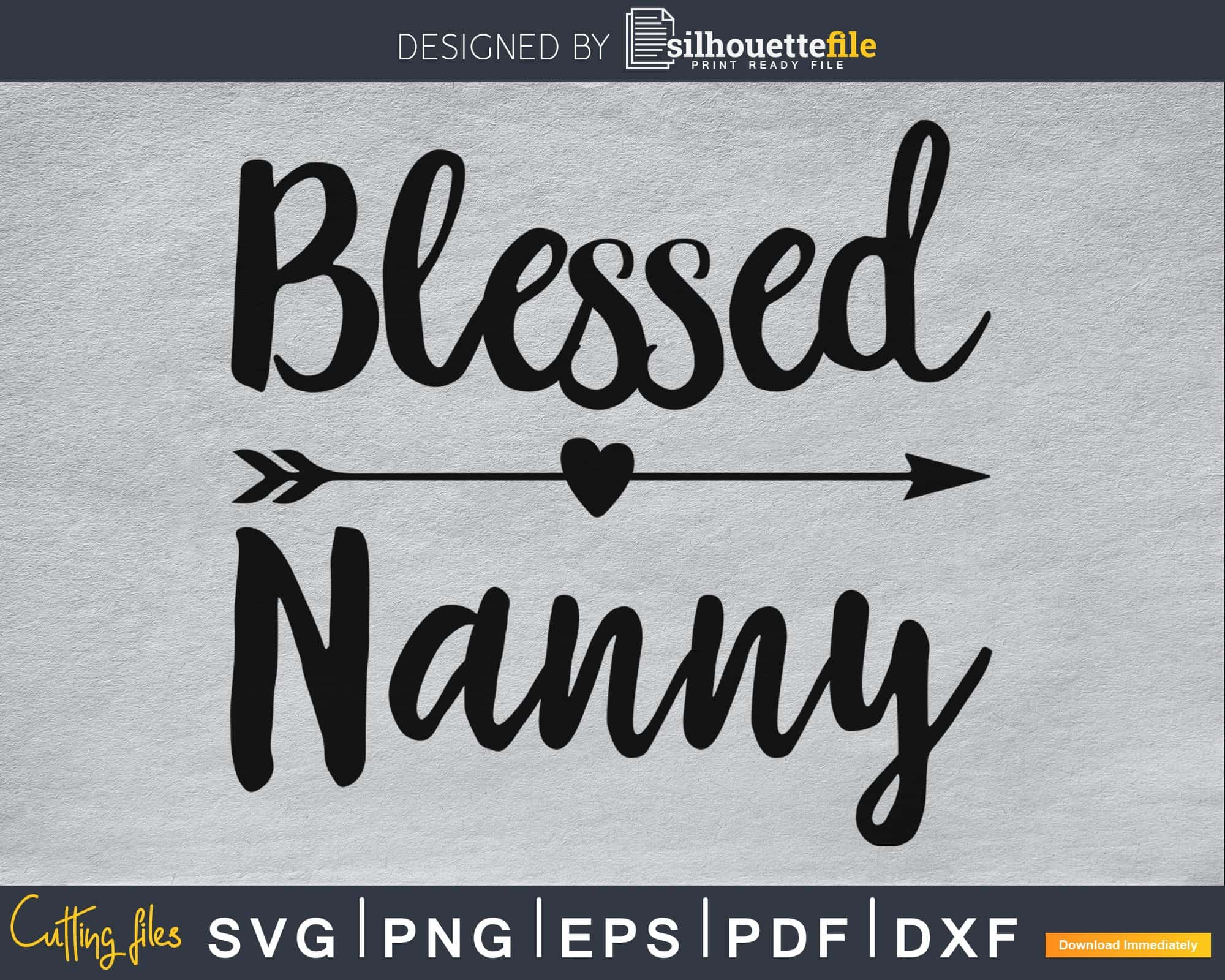 Download Blessed Nanny Svg Digital Cutting Print Ready File Silhouettefile