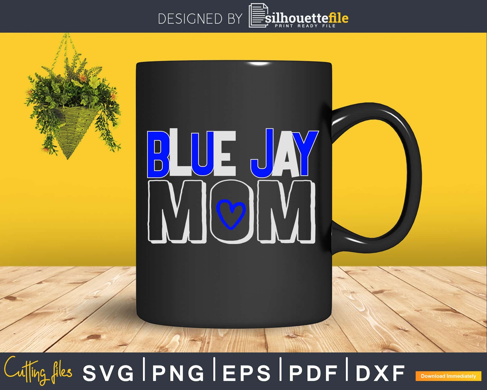 Blue Jay Mom Baseball Svg Instant Download Cut Files For Cricut