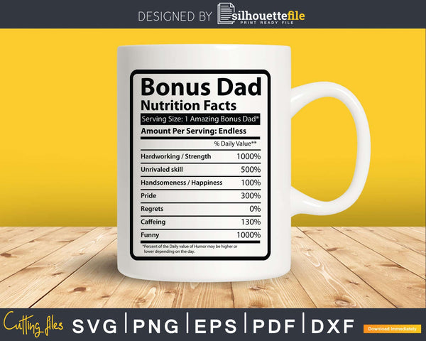 Download Bonus Dad Nutrition Facts Svg Dxf Png Cricut Files Silhouettefile