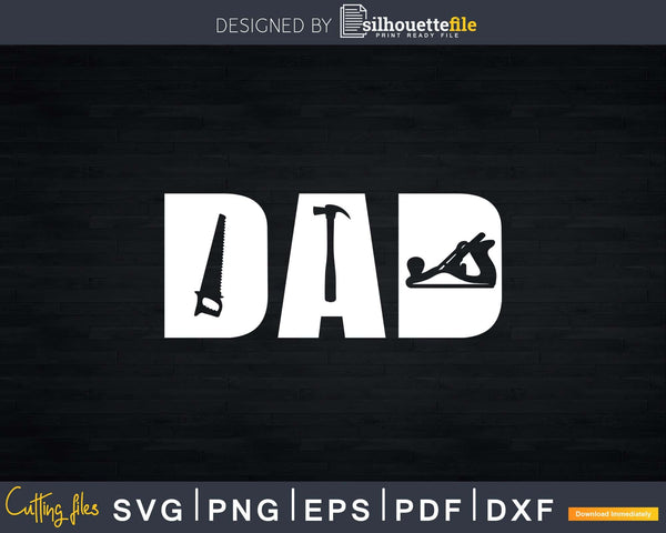 Download Carpenter Tools Best Daddy Papa Cool Father S Day Svg Design Silhouettefile