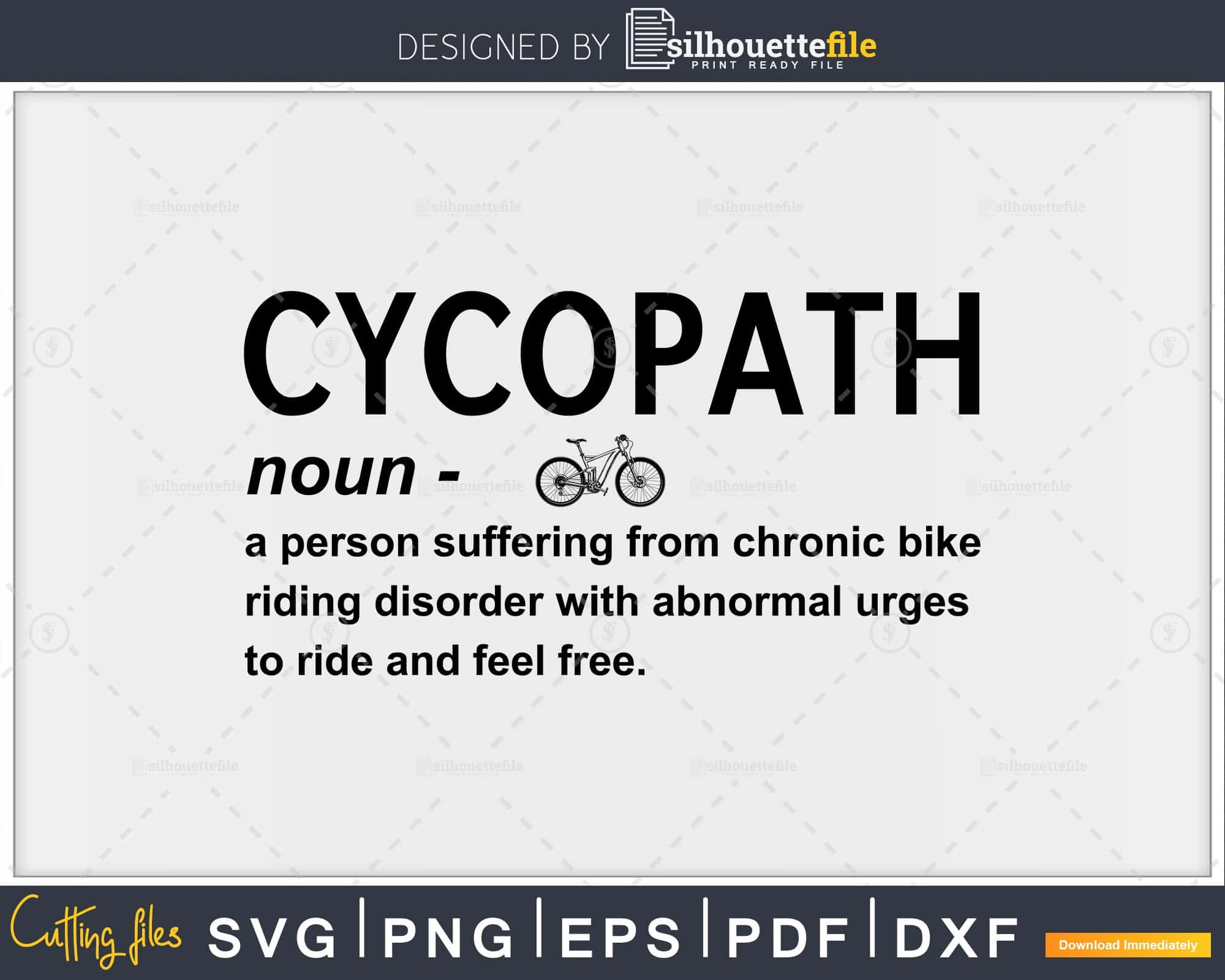 Download Cycopath Funny Bike Cycle Cyclist Pun Quote Humor Svg Cut Silhouettefile