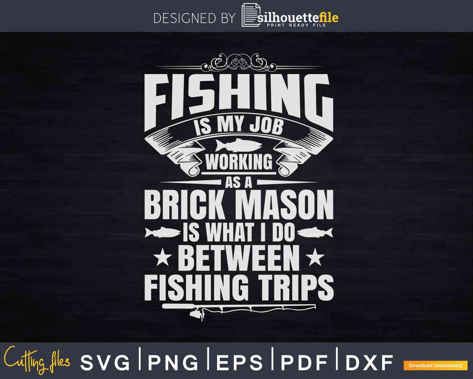 Download Fishing Brick Mason Funny Masonry Worker Svg Dxf Cricut Cut Files Silhouettefile