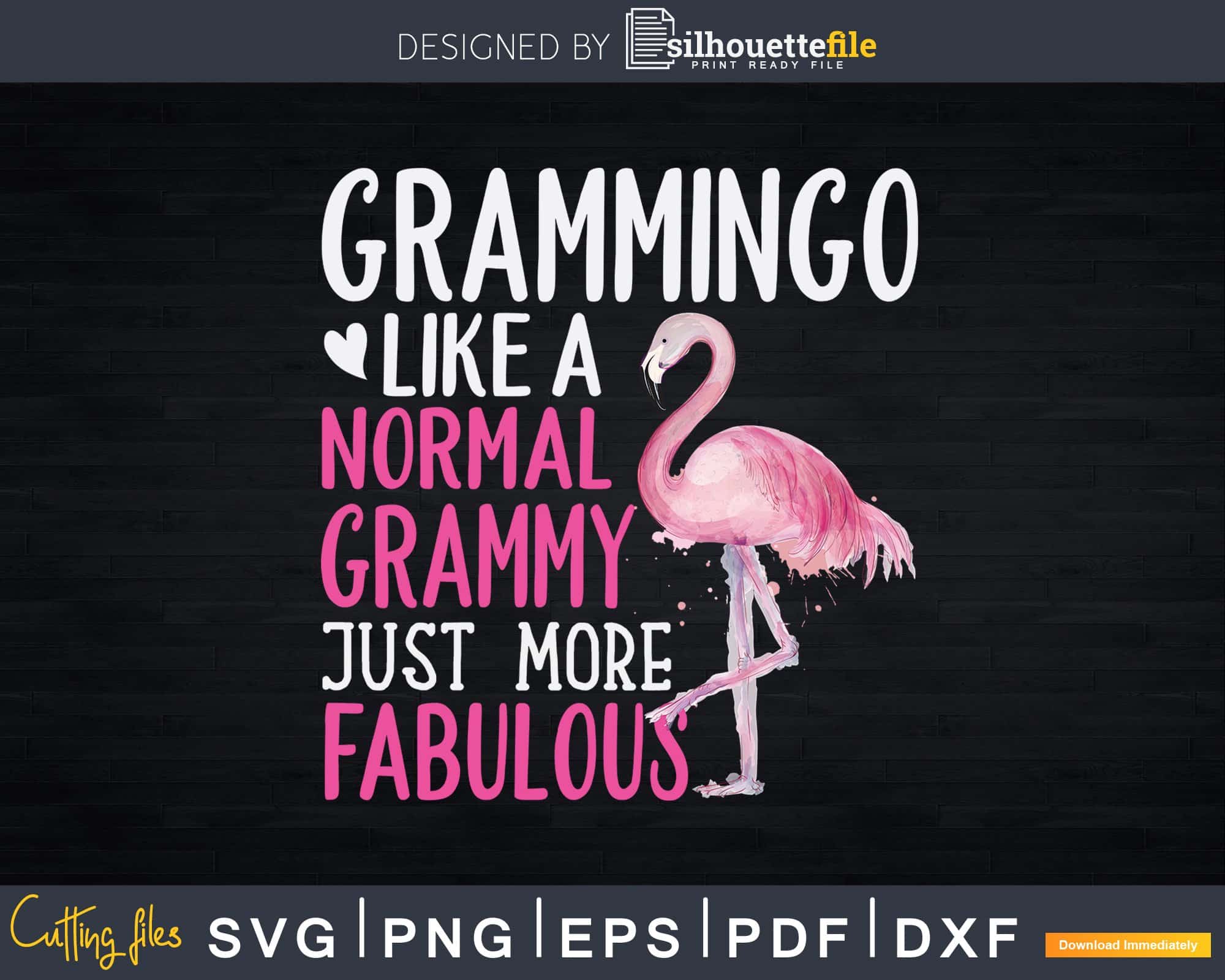 Download Flamingo Grammingo Like A Normal Grammy Svg Png Dxf Digital Files Silhouettefile