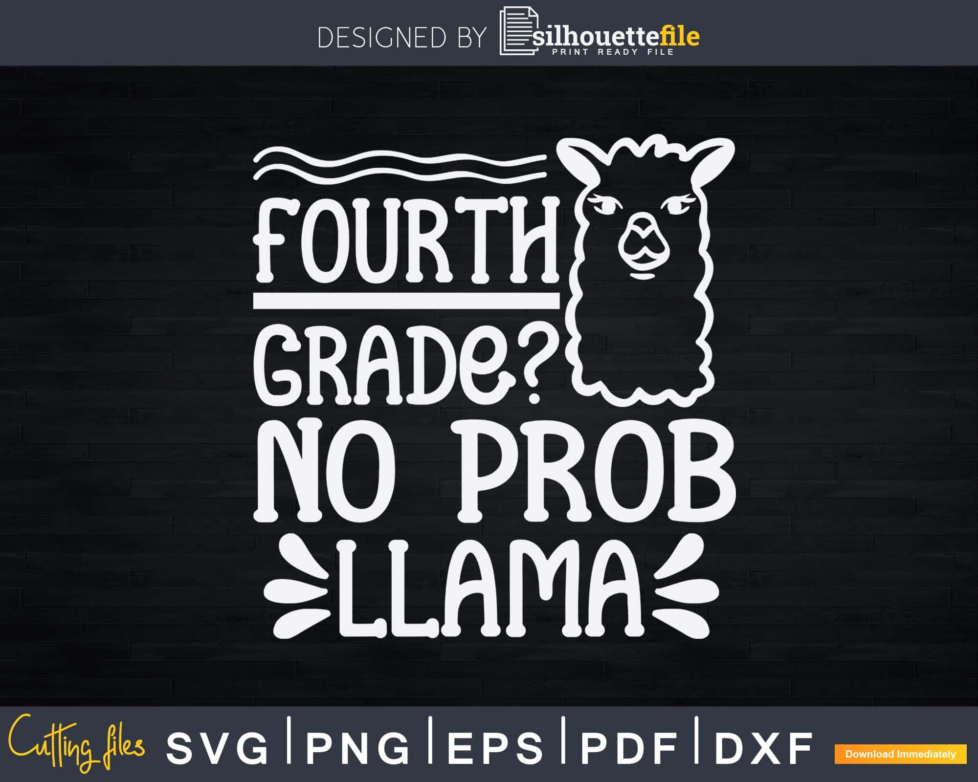 Download Fourth Grade No Prob Llama Svg 4th Grade Teacher Svg Cricut