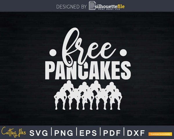 Download Free Pancakes Offensive Line Lineman Funny Football Svg Cut Files Silhouettefile