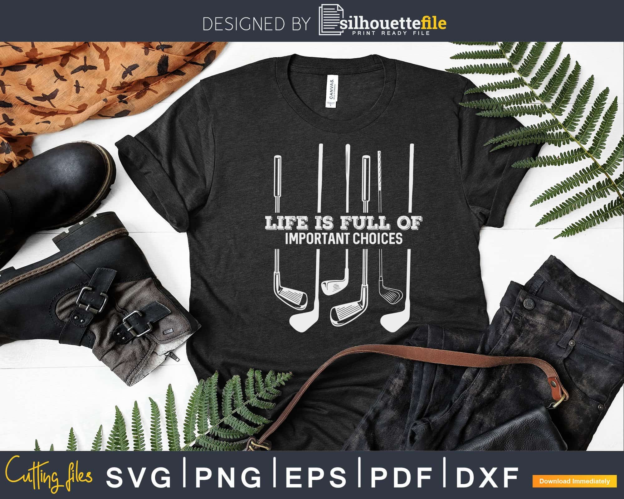 https://cdn.shopify.com/s/files/1/0356/6554/3307/products/funny-life-is-full-of-important-choices-golf-lover-svg-cut-files-silhouettefile-403.jpg