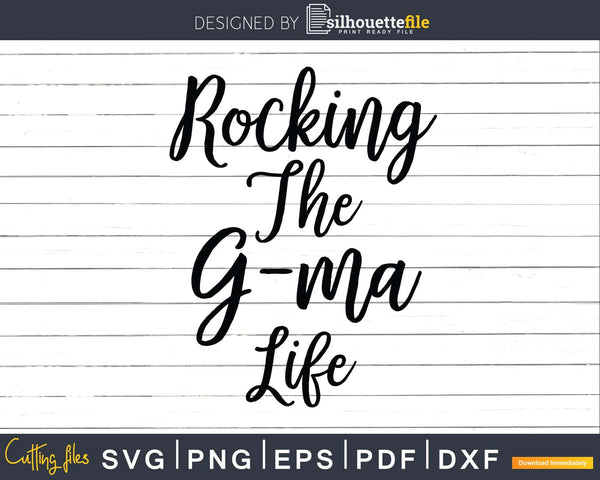 Download Grandma Svg Cute Rocking The G Ma Life Svg Dxf Png Cut Files Silhouettefile