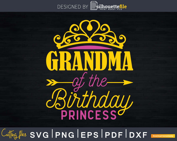 Download Grandma Of The Birthday Princess Svg Png Silhouette Files Silhouettefile