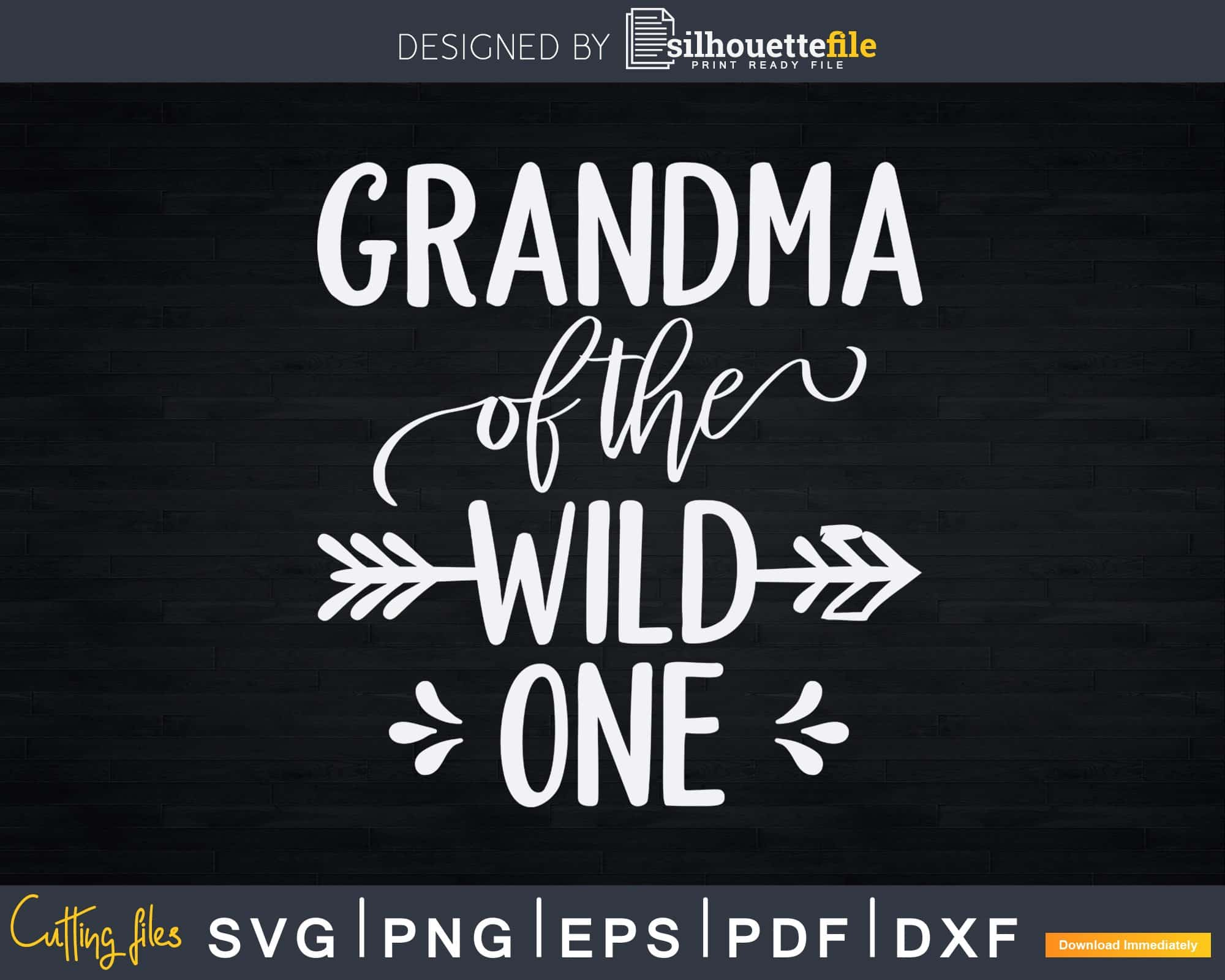 Download Grandma Of The Wild One Svg Funny 1st Birthday Safari Svg Silhouettefile