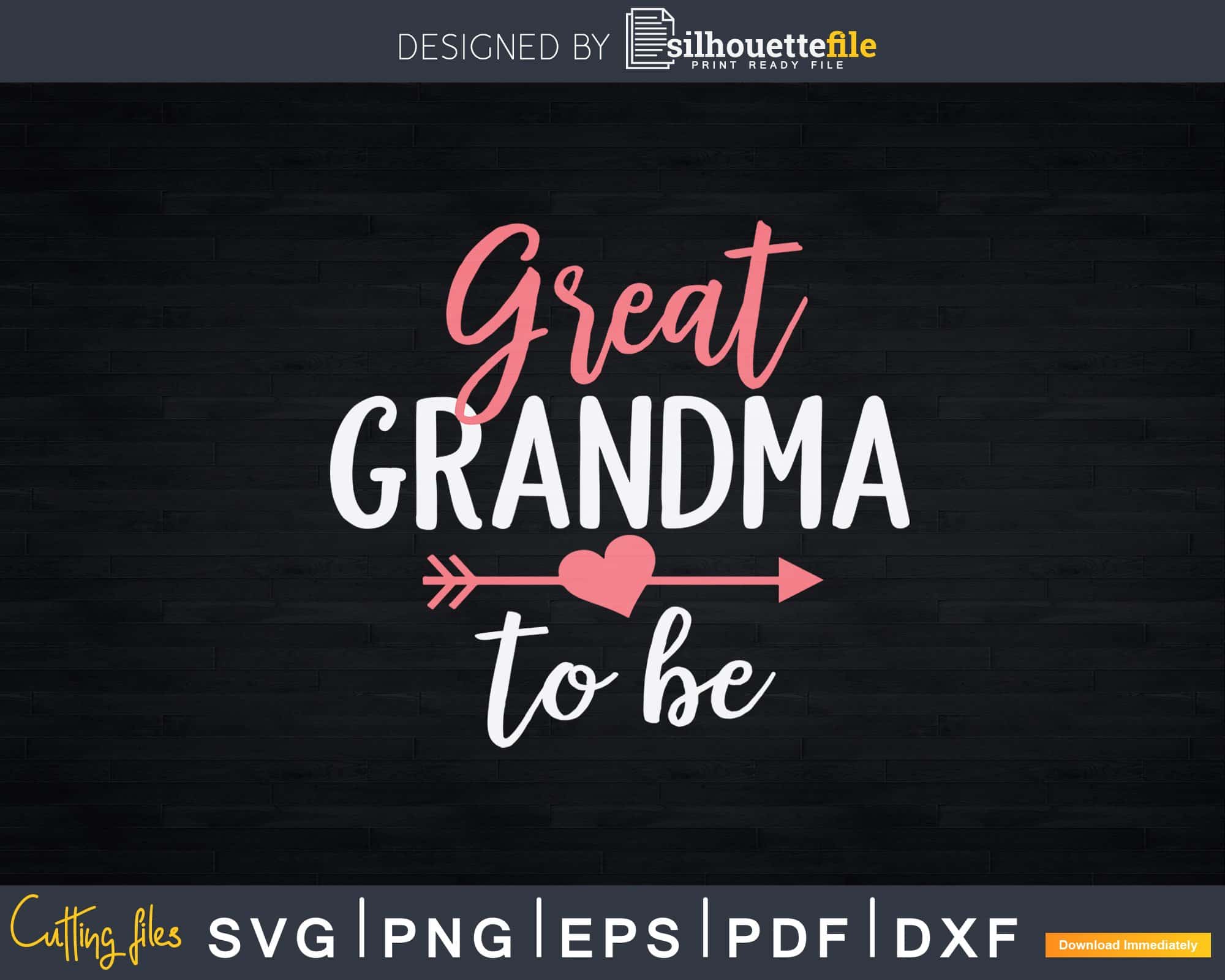 Download Great Grandma To Be Svg Png Cutting Files Silhouettefile