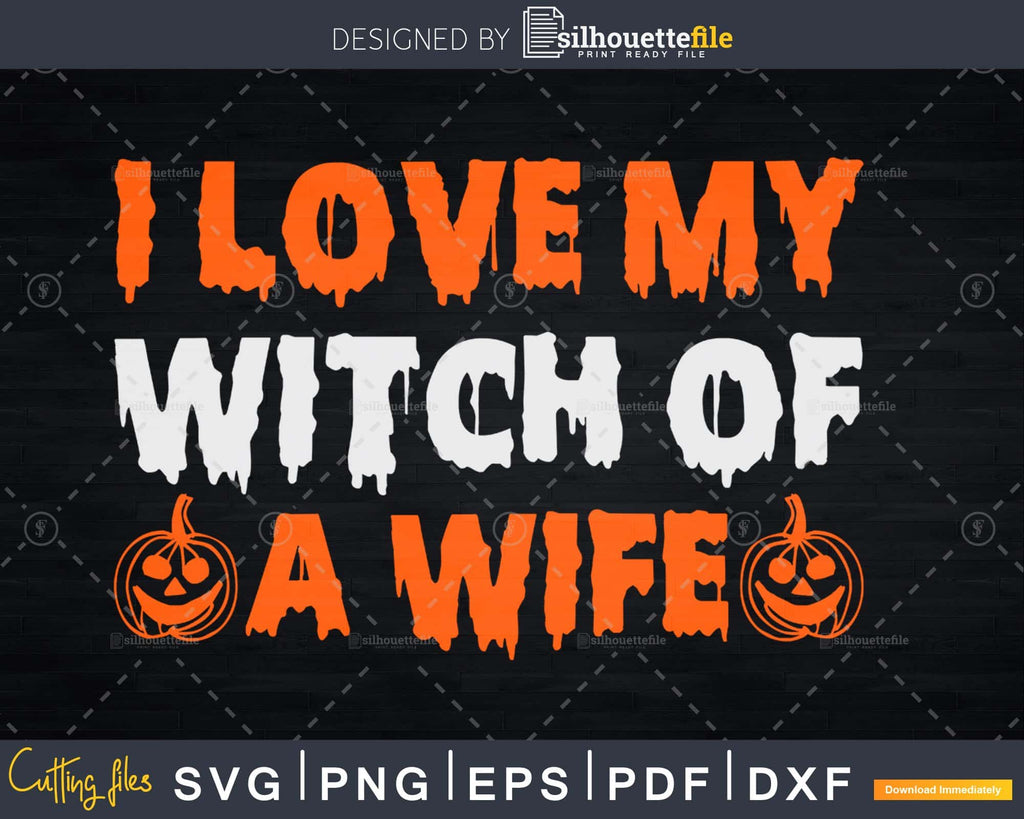 Download Halloween Couples Costumes I Love My Witch Of A Wife Svg Cut