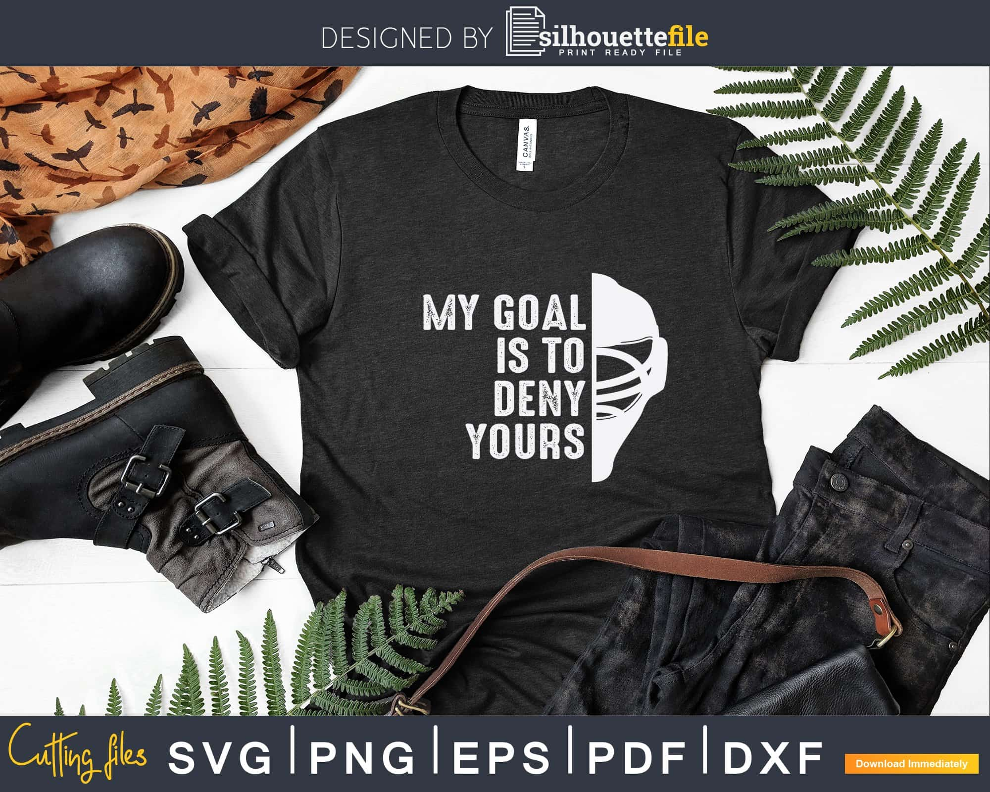 My Goal Is To Deny Yours, Funny Hockey Shirt, Hockey Goalie - Inspire Uplift