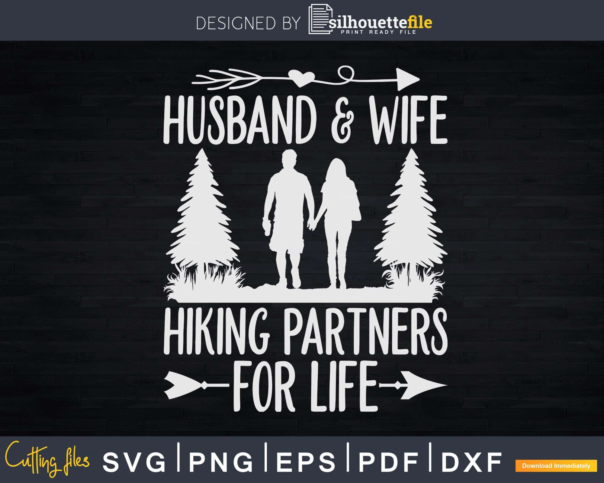 Download Husband And Wife Hiking Partners For Life Svg Dxf Cricut Silhouettefile