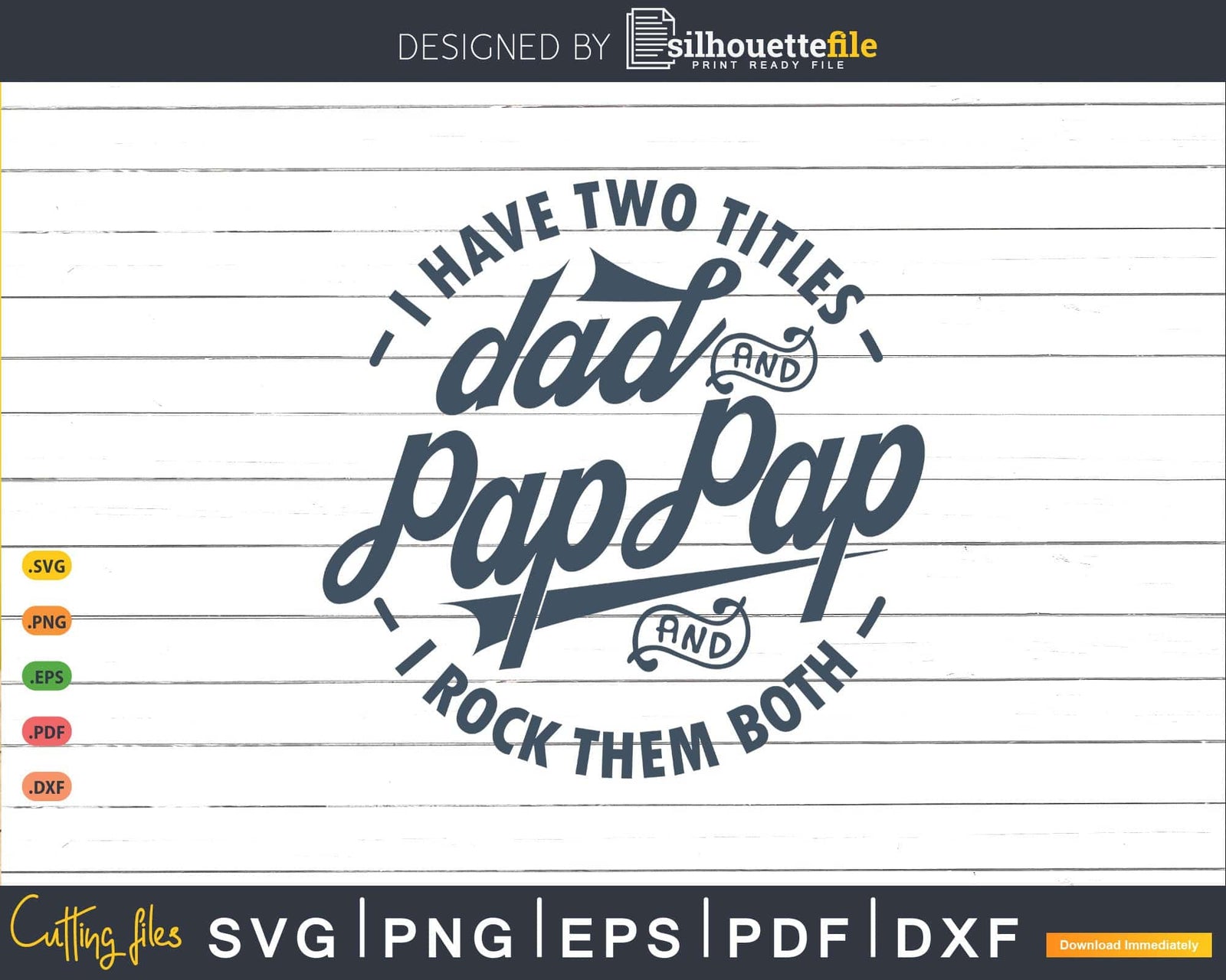 I Have Two Titles Dad And Pap Pap I Rock Them Both Svg Png Files Silhouettefile