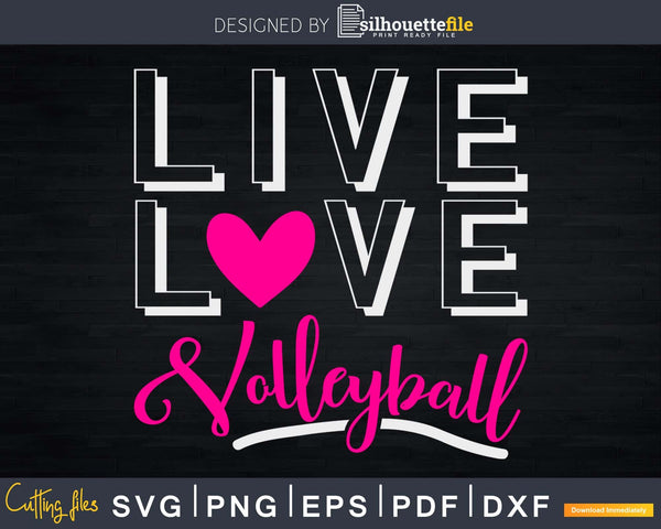 Free Free 253 Live Love Volleyball Svg SVG PNG EPS DXF File