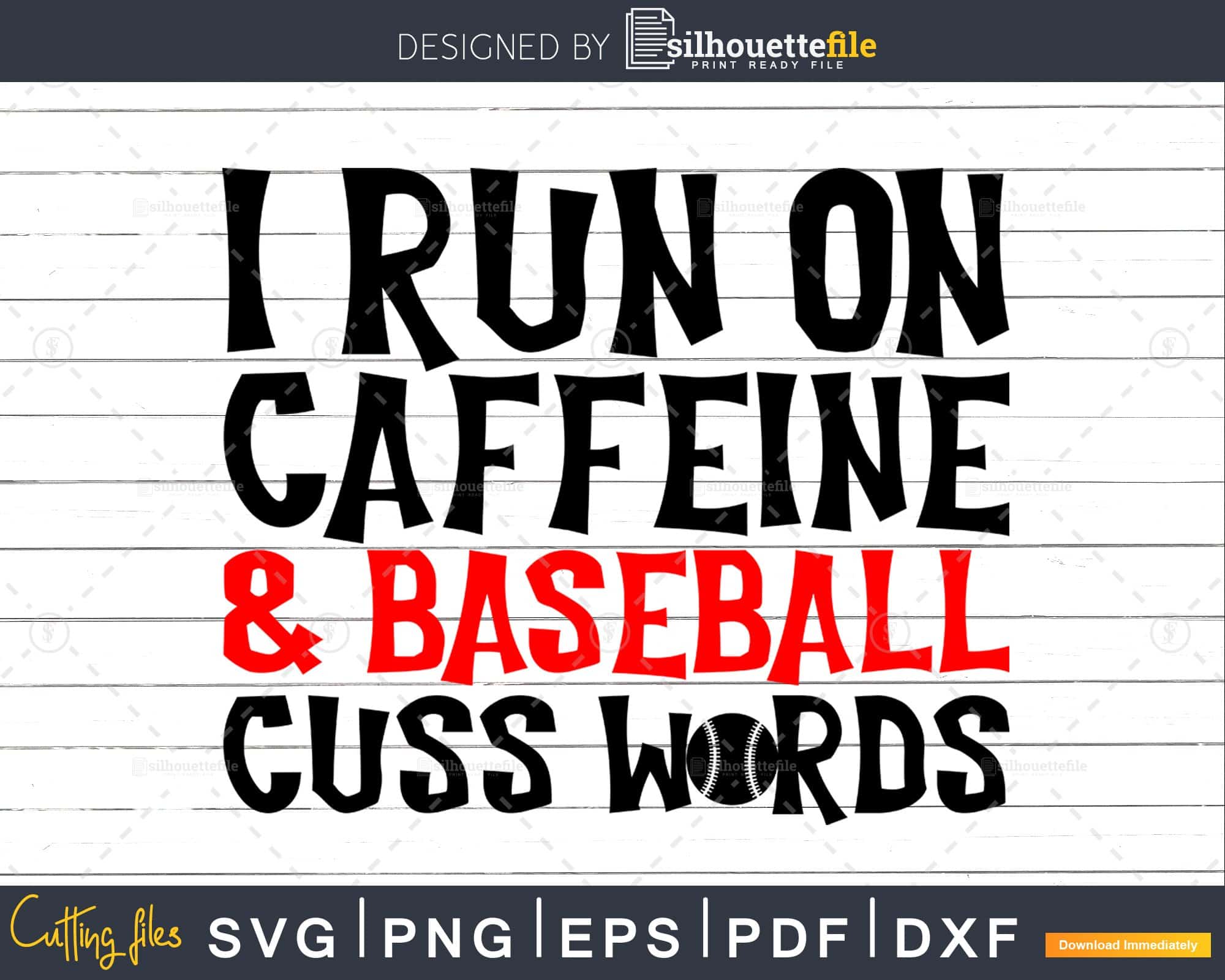 Download I Run On Caffeine Baseball And Cuss Words Svg Dxf Cricut Cut Files Silhouettefile