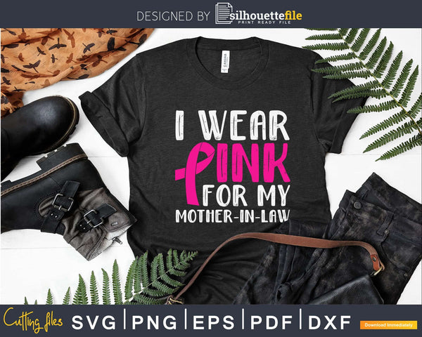 Download I Wear Pink For My Mother In Law Svg Png Digital Cutting Cut Silhouettefile