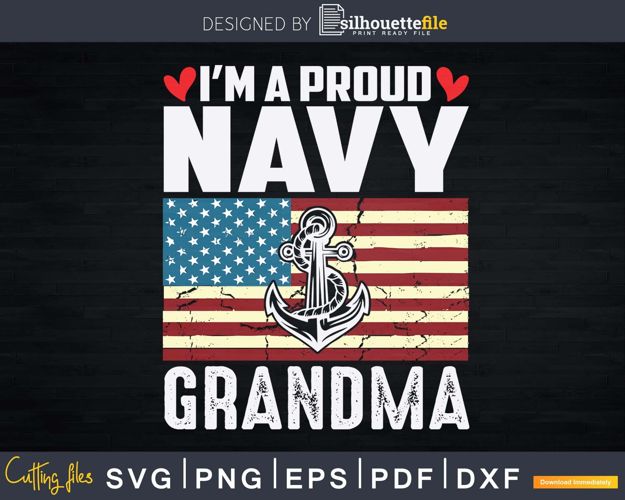 Download I M A Proud Navy Grandma With American Flag Svg Png Instant Silhouettefile