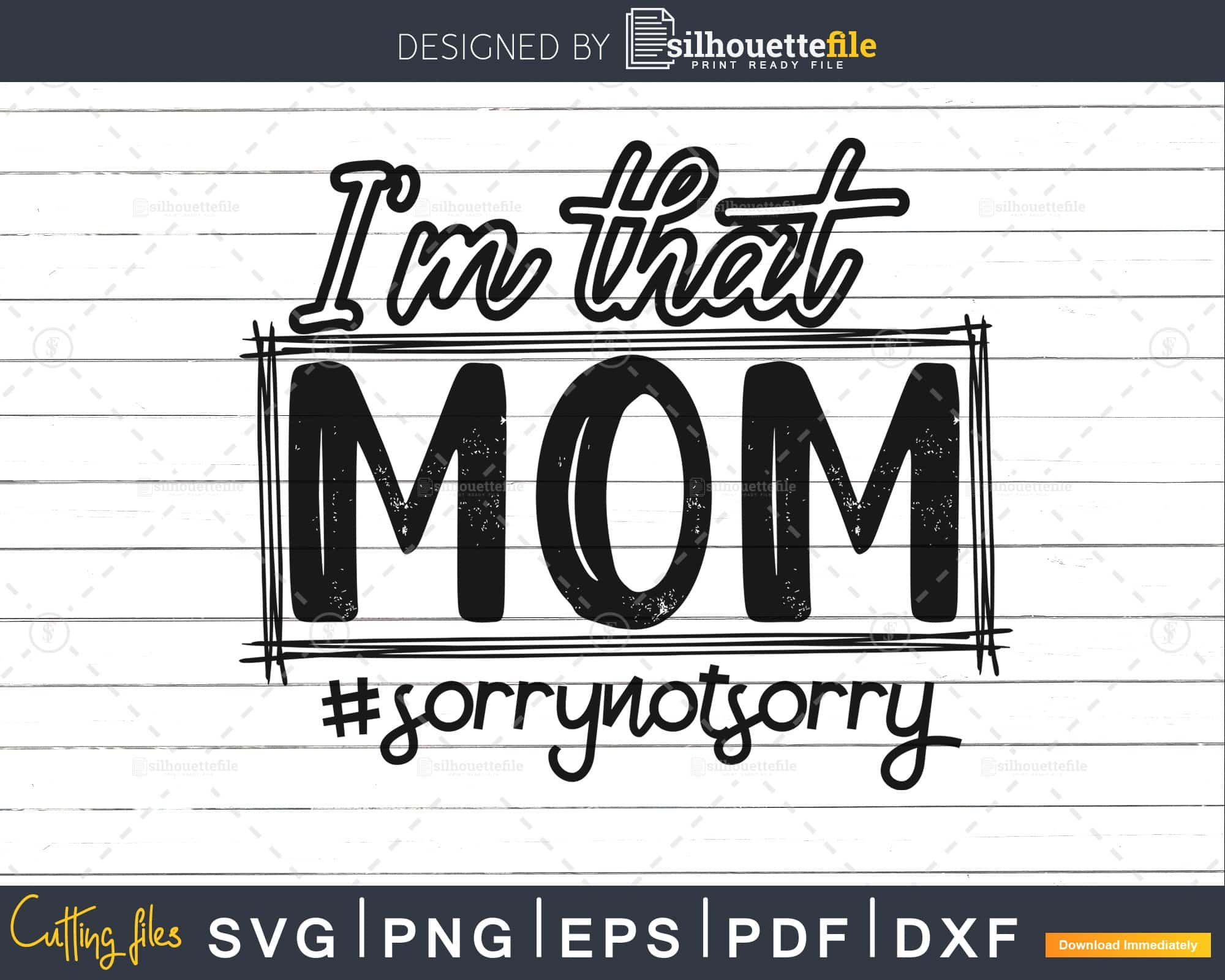 Download I M That Mom Svg Funny Mom Design Cricut Cut Files