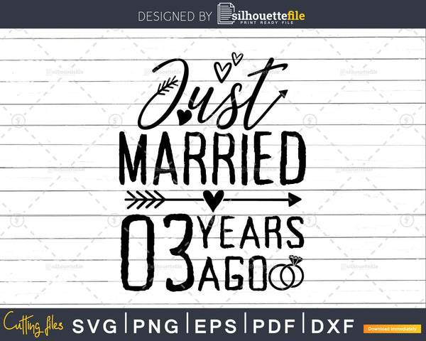 Download Just Married 3 Years Ago Wedding Anniversary Svg Png Dxf Silhouettefile