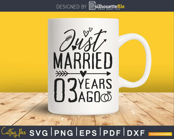 Download Just Married 3 Years Ago Wedding Anniversary Svg Png Dxf Silhouettefile