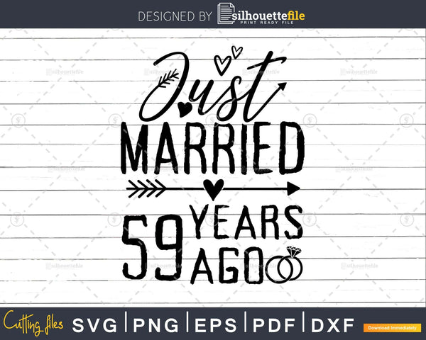 Download Just Married 59 Years Ago Wedding Anniversary Svg Png Dxf Silhouettefile