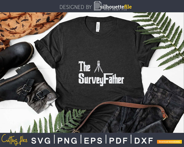 Download Land Surveyfather Typography T Shirt Svg Cut Files Silhouettefile