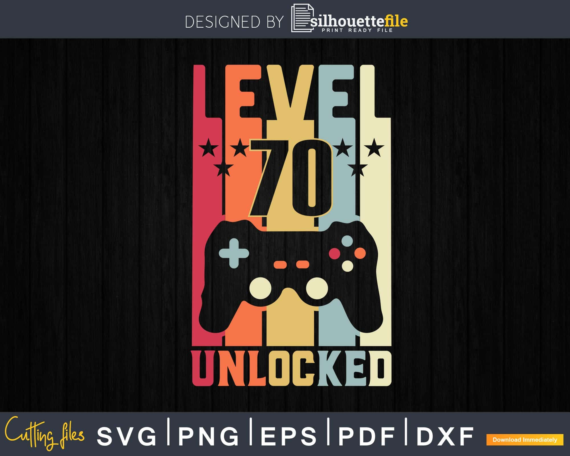 Level 70 Unlocked Video Gamer 70th Birthday Svg T Shirt Silhouettefile