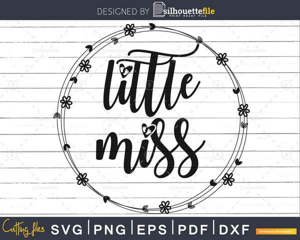 Little Miss Svg Baby Girl Svg Silhouette Baby Svg Design Cut File Silhouettefile