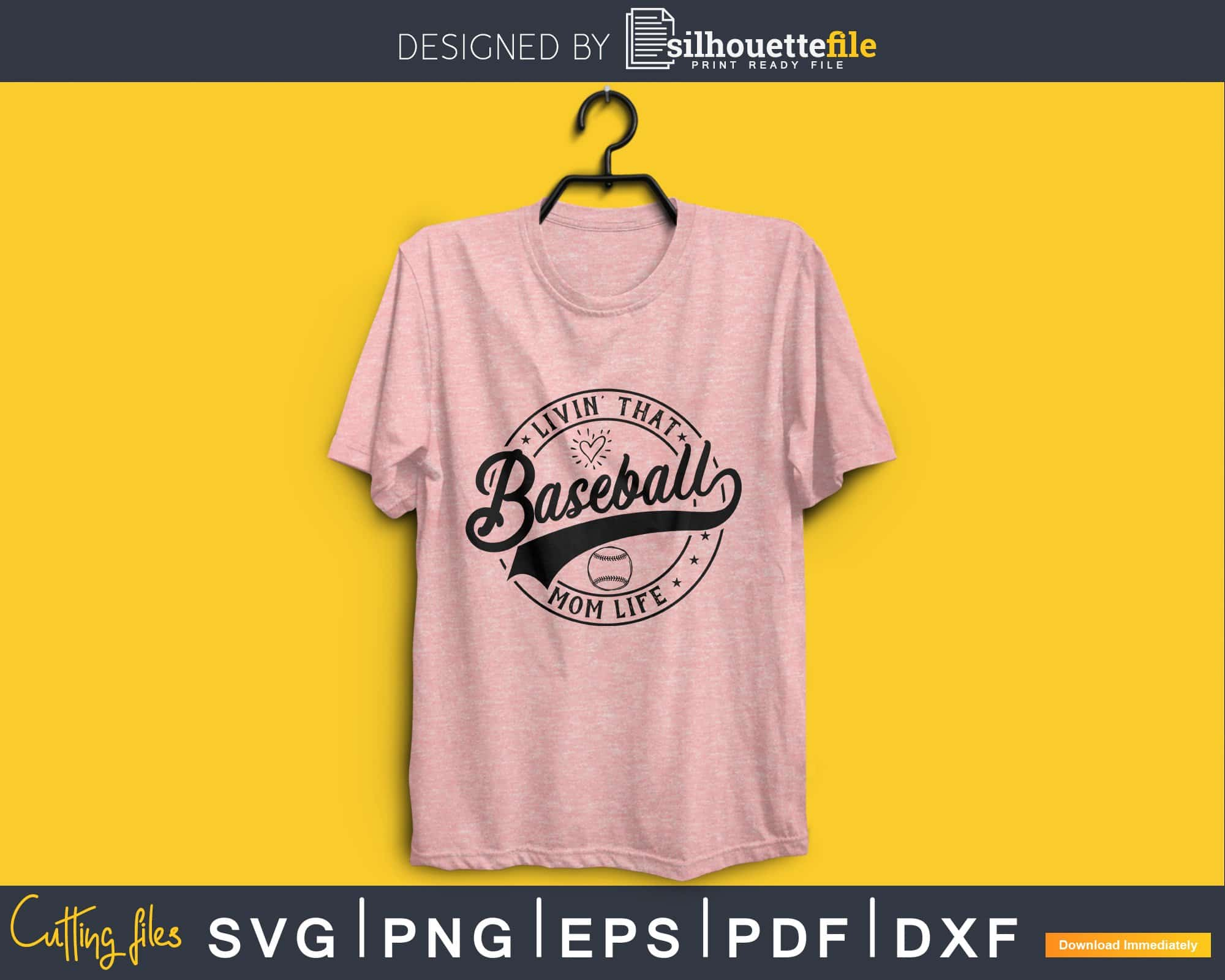 Livin' That Baseball Mom Life, Shirt SVG