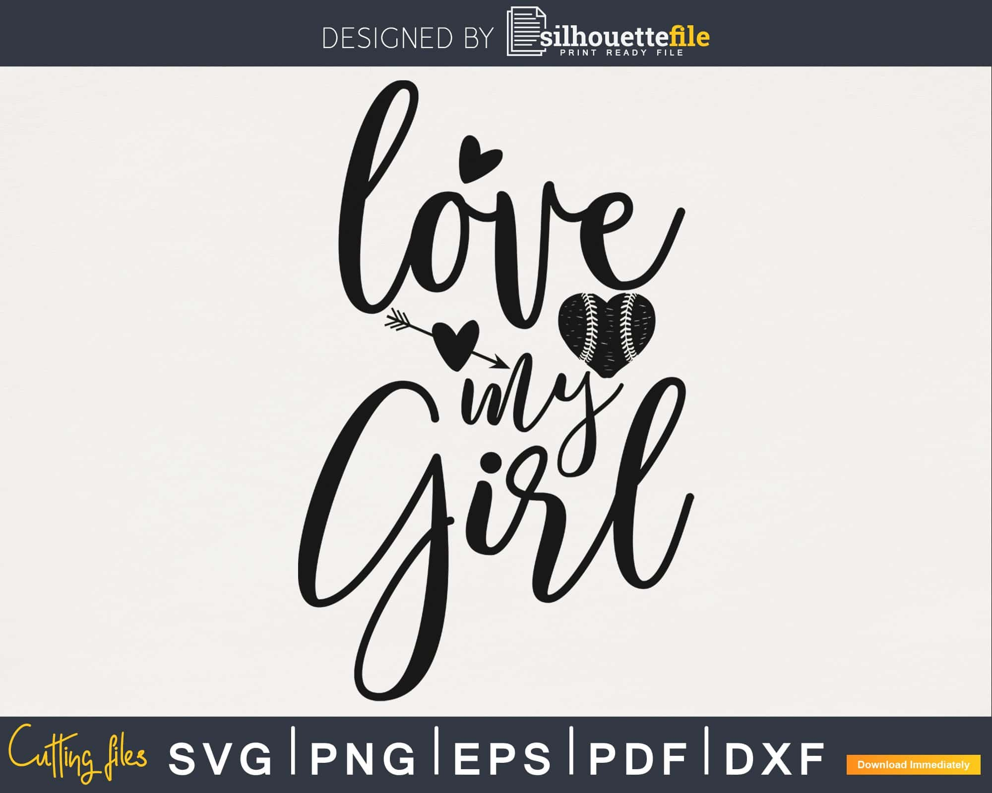 Love My Girl Baseball Mom Svg Png Digital Cutting Digital Files Silhouettefile