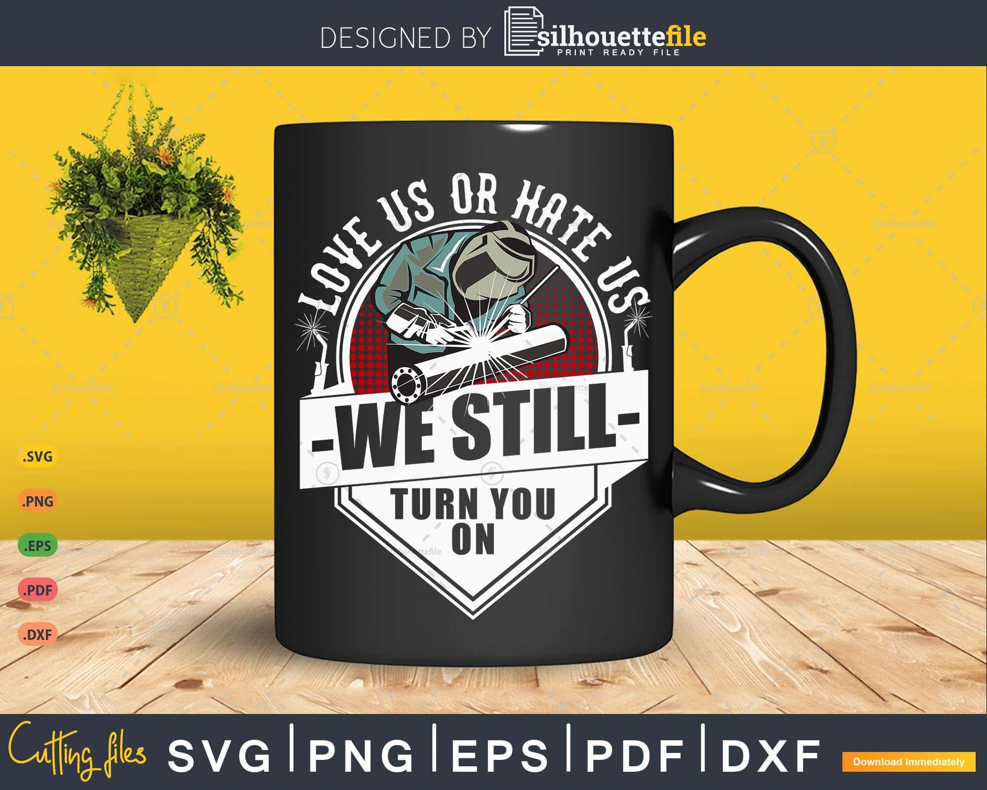 Love Us Or Hate Us We Still Turn You On Funny Lineworker Svg File –  artprintfile