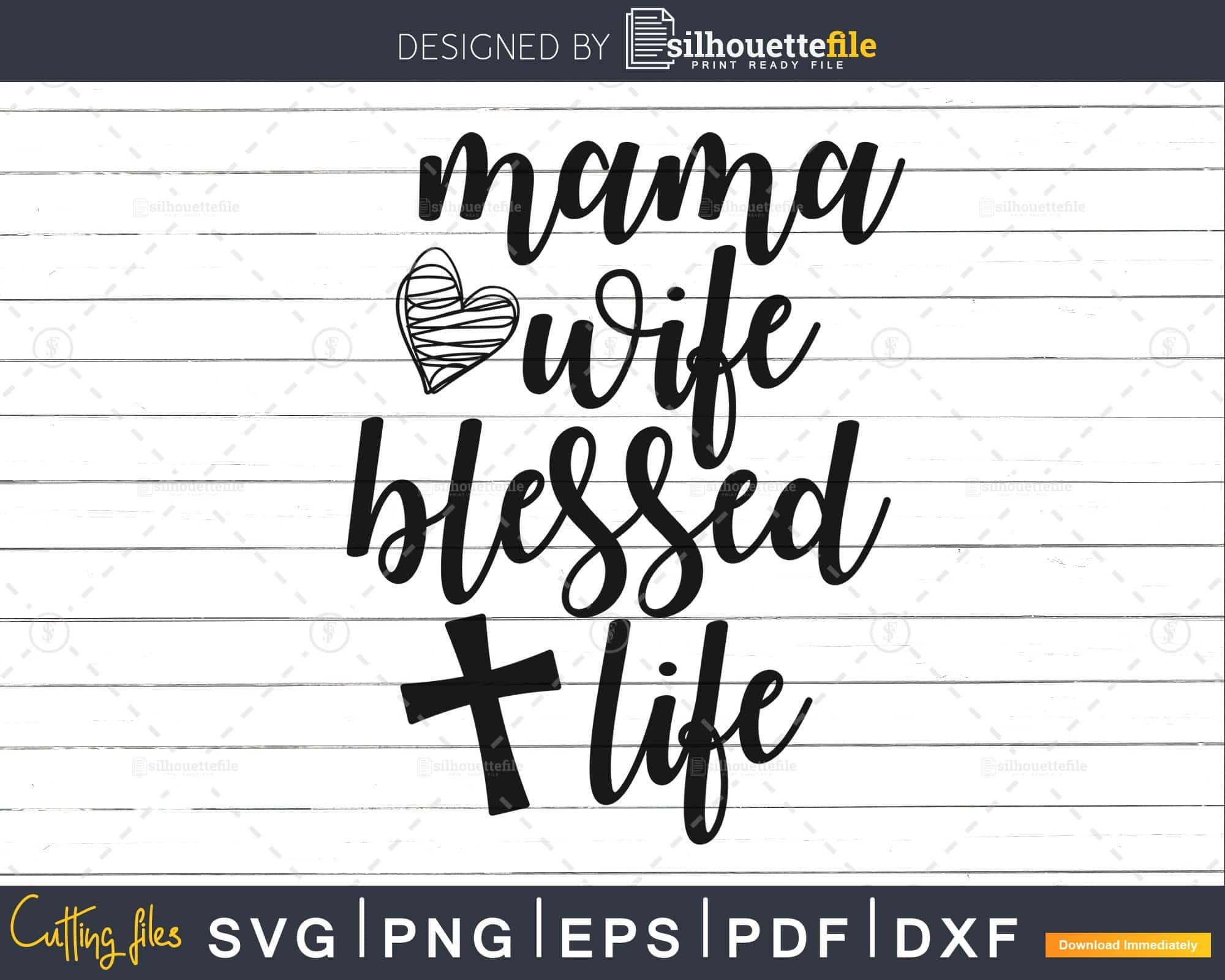 Free Free Mama Wife Blessed Life Svg Free 762 SVG PNG EPS DXF File