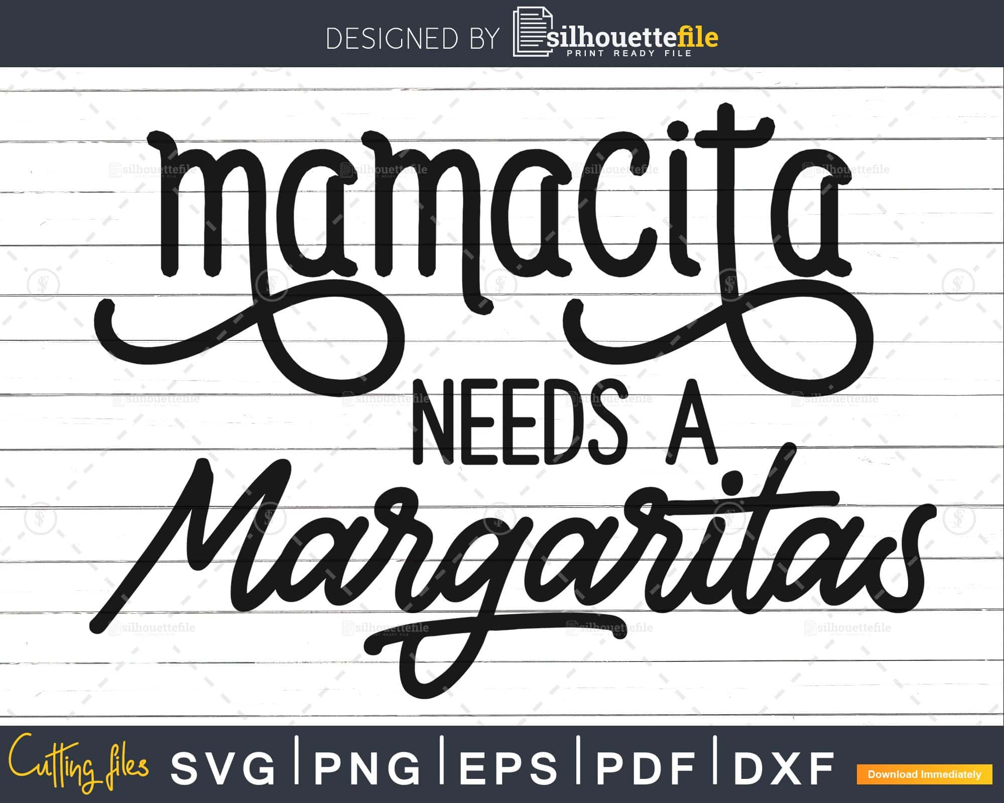 Download Mamacita Needs A Margaritas Svg Png Cut Files For Cricut Silhouettefile