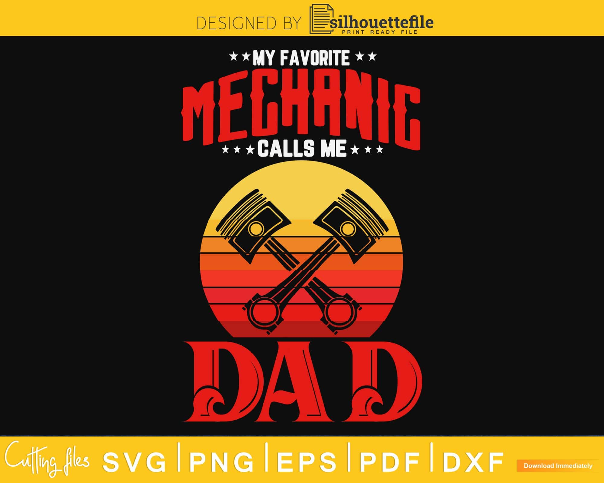 My Favorite Mechanic Calls Me Dad Father S Day Craft Svg Cut Silhouettefile