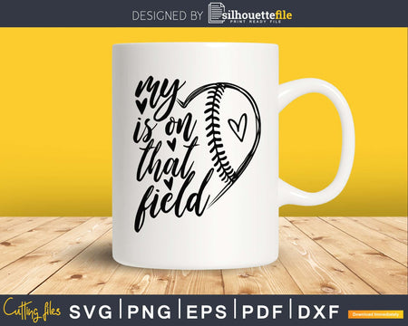 Free Baseball SVG - My Heart is on That Field SVG Cut File