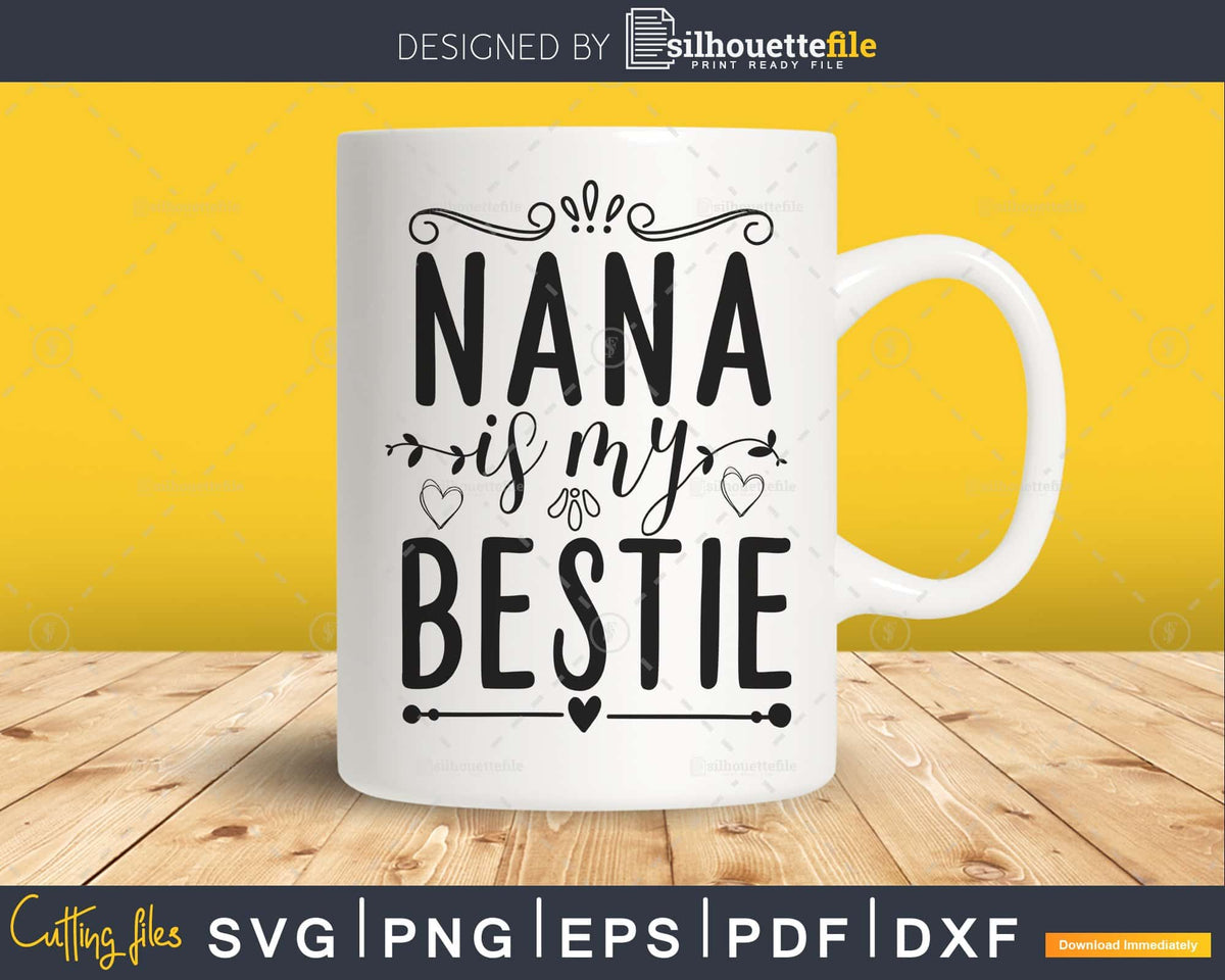 Download Nana is My Bestie Svg Grandpa Nana Life Baby Shower Svg ...