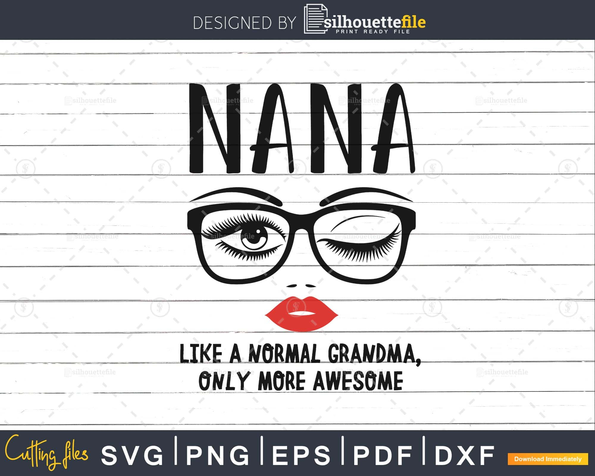 Download Nana Like A Normal Grandma Only More Awesome Svg Face Silhouettefile