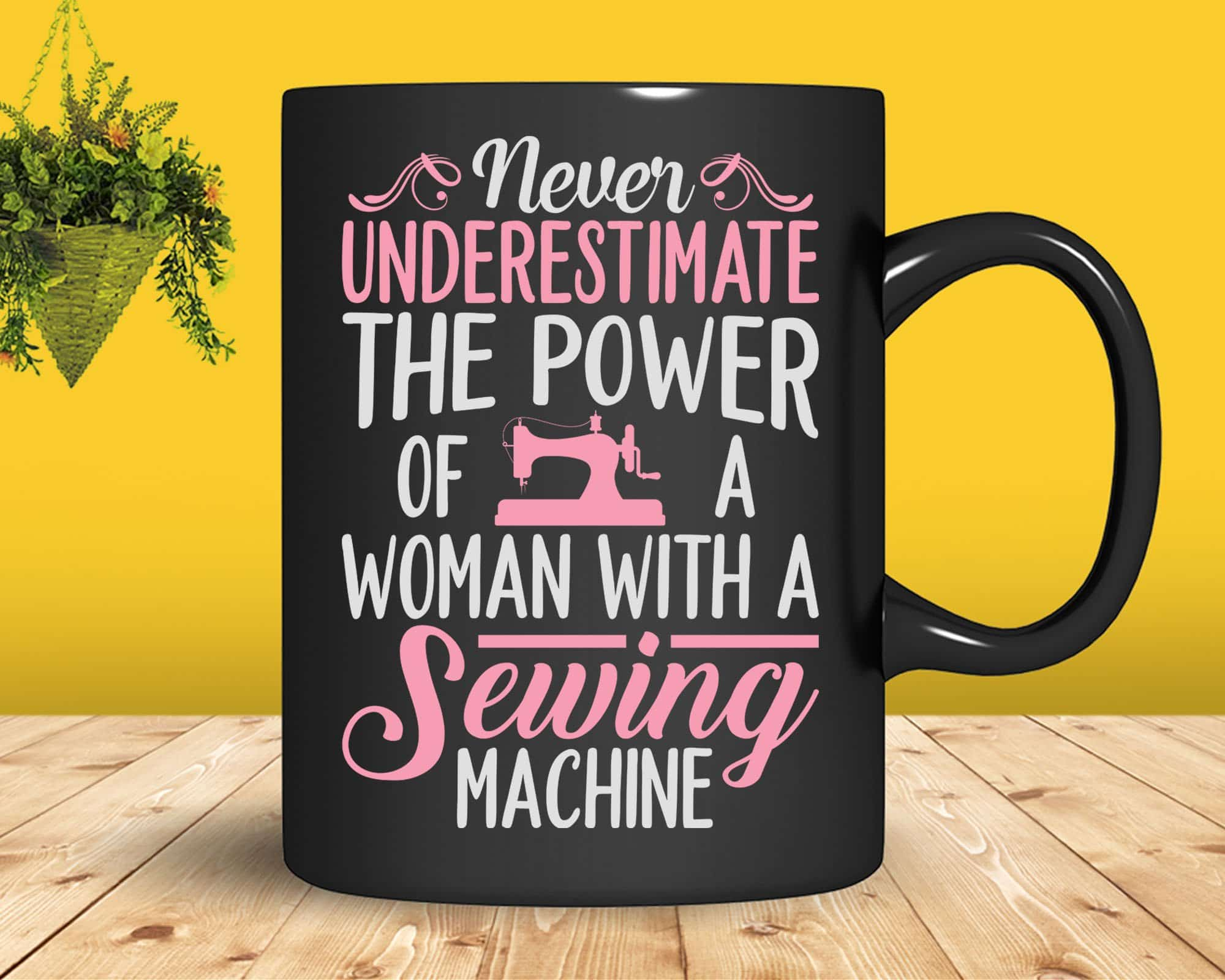 Never underestimate the power of a woman- png, svg, eps