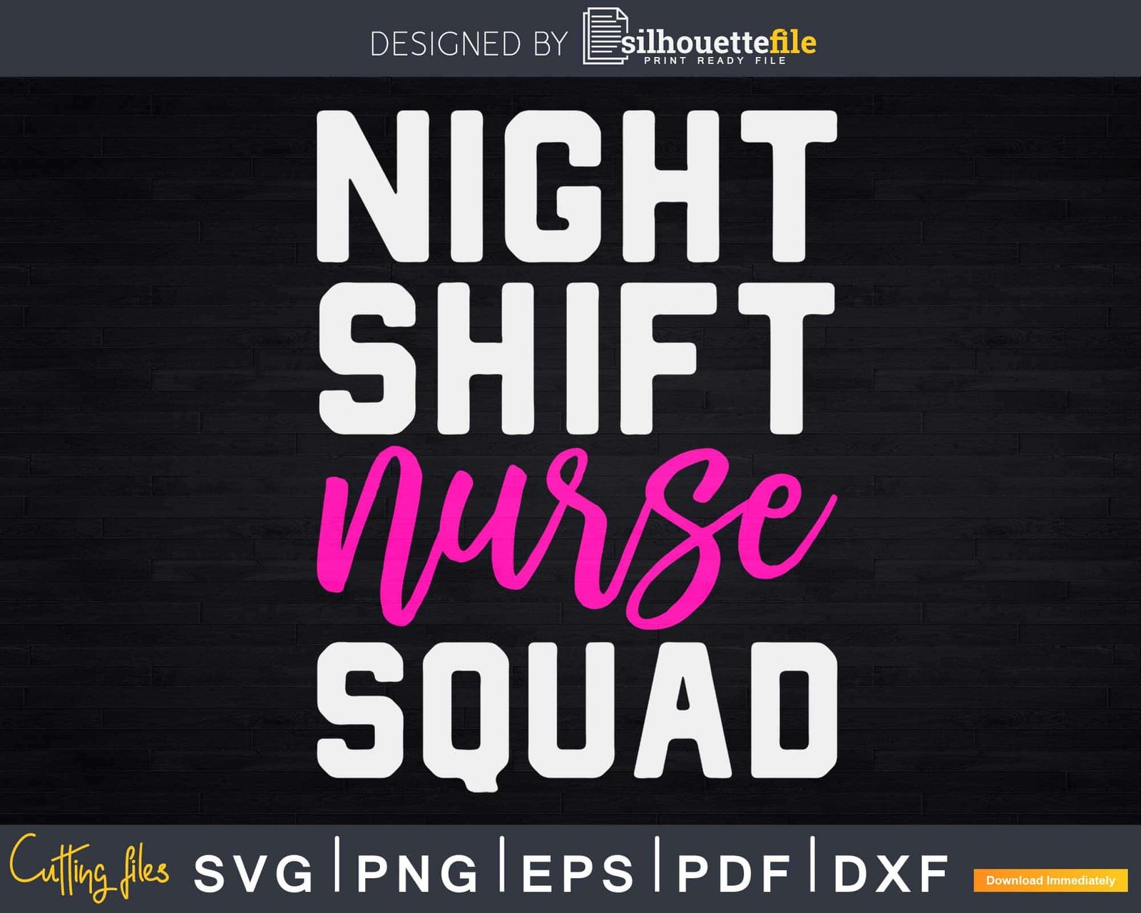 Night Shift Nurse Squad Funny Night Shift Svg Humor Svg Cut Files ...