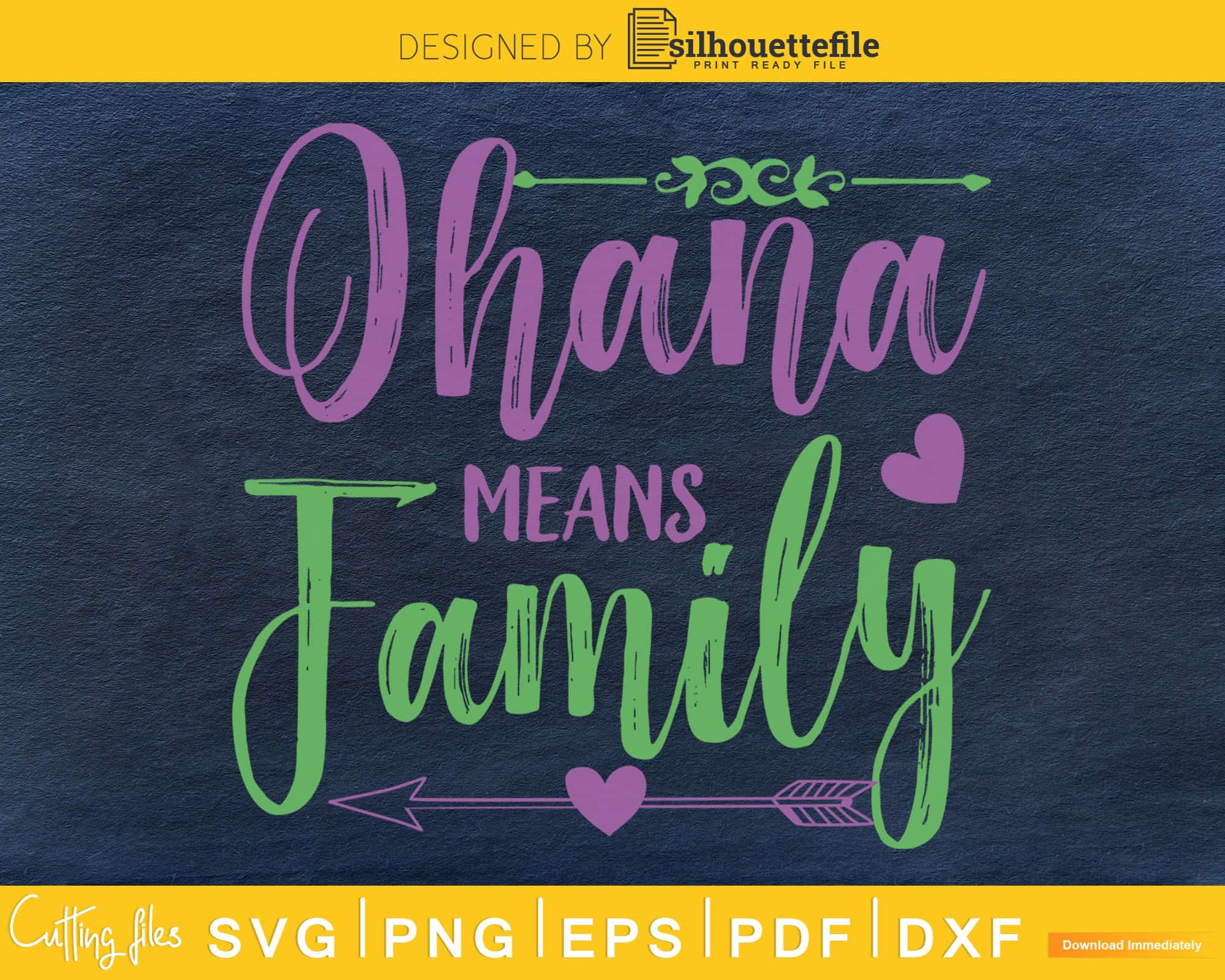 Download Ohana Means Family Svg Png Cricut Printable File Silhouettefile