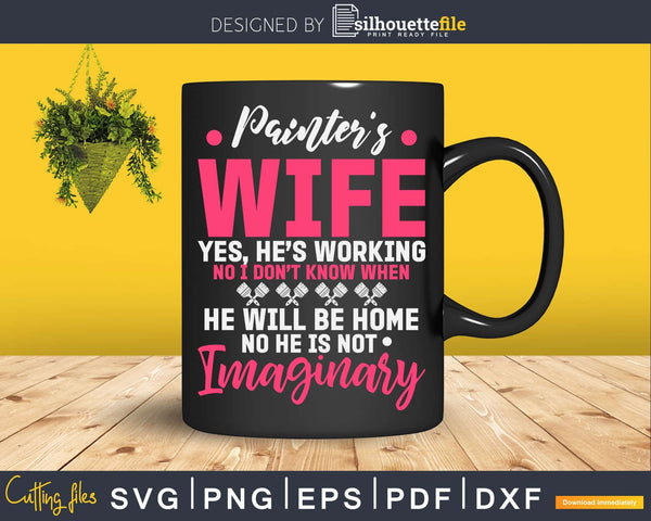 Download Painter's Wife Yes He's Working Svg Dxf Cut Files ...