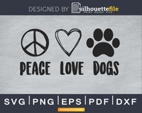Download Peace Love Dogs Svg Cricut Cut Cuttig Digital Files Silhouettefile Yellowimages Mockups