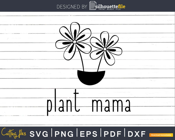 Free Free Plant Mama Svg 317 SVG PNG EPS DXF File