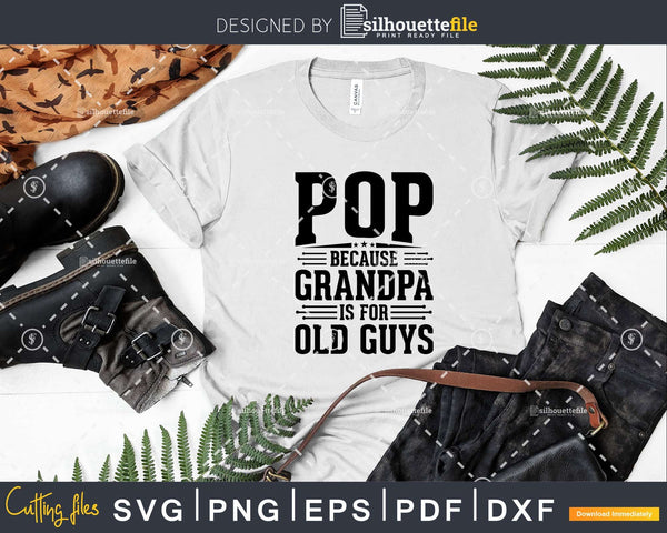 Free Free 233 Grandpa Fathers Day Shirt Svg SVG PNG EPS DXF File